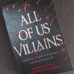 Book Review: All of Us Villians by Amanda Foody and Christine Lynn Herman